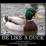 be like a duck
